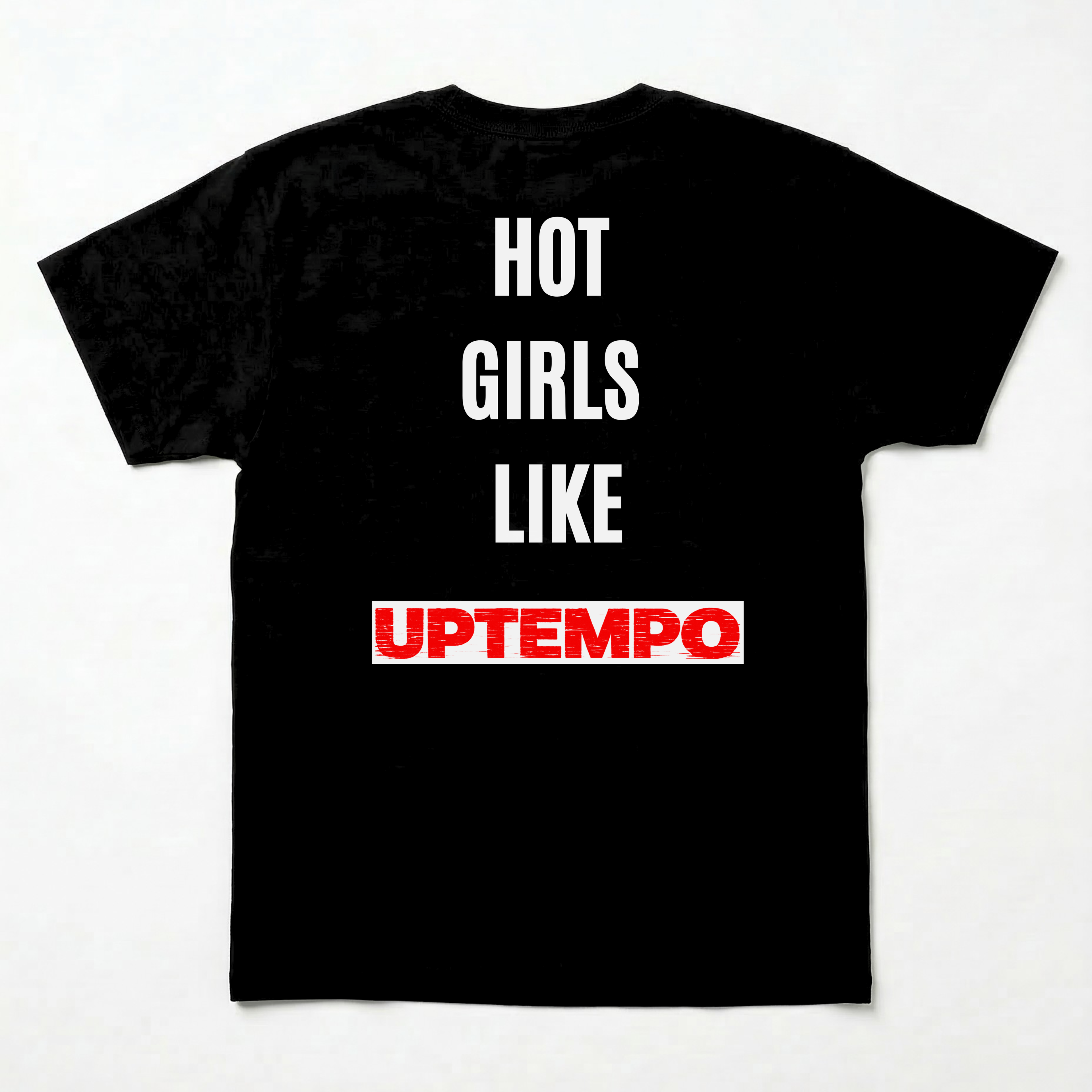 UG - Hot Girls Like Uptempo - Black T-shirt / White Print